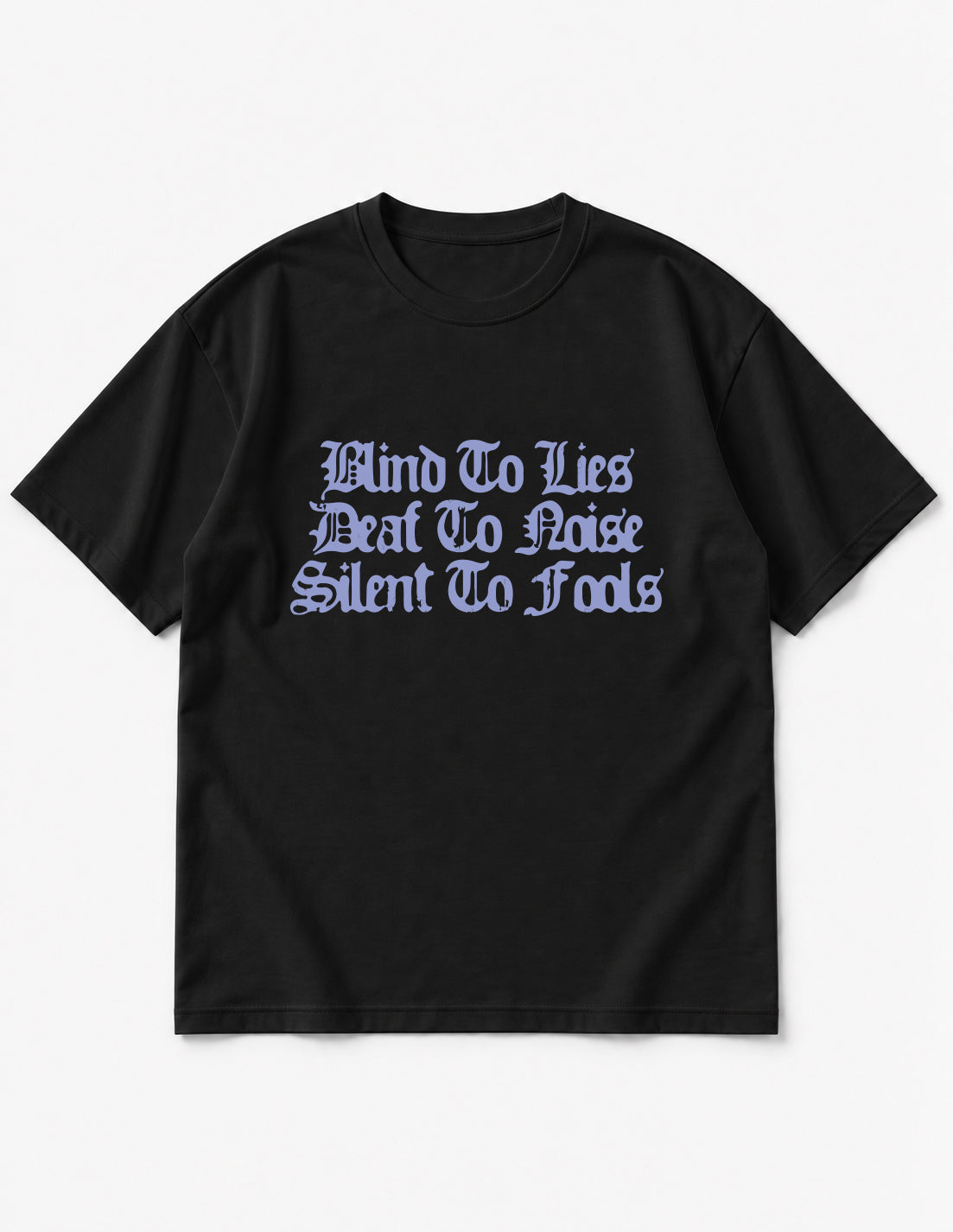 Blind To Lies Black Relaxed Fit T-Shirt